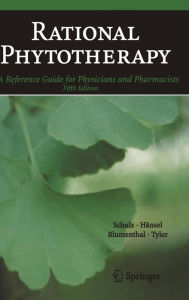 Title: Rational Phytotherapy: A Reference Guide for Physicians and Pharmacists / Edition 5, Author: Volker Schulz
