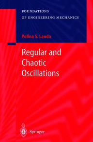 Title: Regular and Chaotic Oscillations / Edition 1, Author: Polina S. Landa
