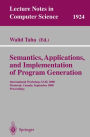 Semantics, Applications, and Implementation of Program Generation: International Workshop, SAIG 2000 Montreal, Canada, September 20, 2000 Proceedings