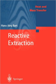 Title: Reactive Extraction / Edition 1, Author: Hans-Jïrg Bart