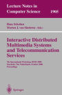 Interactive Distributed Multimedia Systems and Telecommunication Services: 7th International Workshop, IDMS 2000 Enschede, The Netherlands, October 17-20, 2000 Proceedings