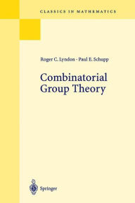 Title: Combinatorial Group Theory / Edition 1, Author: Roger C. Lyndon