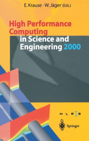 High Performance Computing in Science and Engineering 2000: Transactions of the High Performance Computing Center, Stuttgart (HLRS) 2000