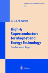 Title: High-Tc Superconductors for Magnet and Energy Technology: Fundamental Aspects / Edition 1, Author: Beate Lehndorff
