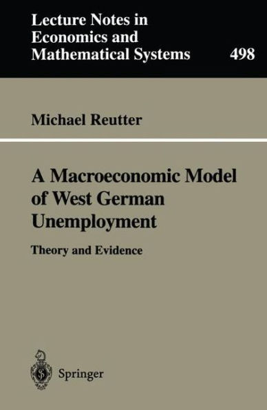 A Macroeconomic Model of West German Unemployment: Theory and Evidence