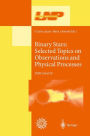 Binary Stars: Selected Topics on Observations and Physical Processes: Lectures Held at the Astrophysics School XII Organized by the European Astrophysics Doctoral Network (EADN) in La Laguna, Tenerife, Spain, 6-17 September 1999