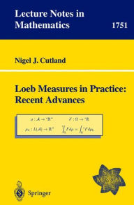 Title: Loeb Measures in Practice: Recent Advances: EMS Lectures 1997 / Edition 1, Author: Nigel J. Cutland