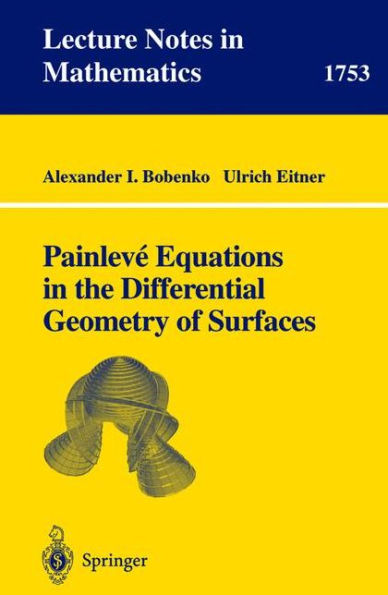 Painleve Equations in the Differential Geometry of Surfaces / Edition 1