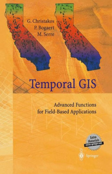 Temporal GIS: Advanced Functions for Field-Based Applications / Edition 1