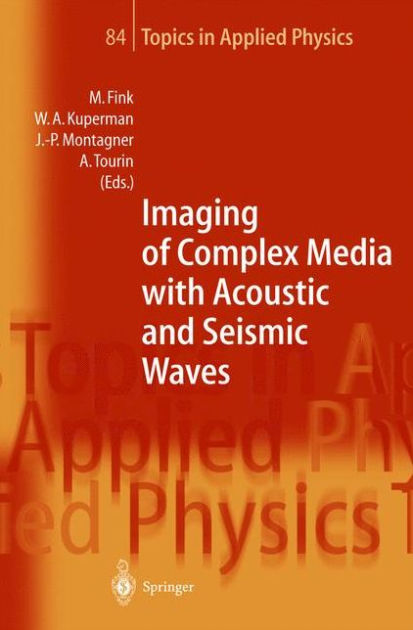 Imaging of Complex Media with Acoustic and Seismic Waves / Edition 1 by ...