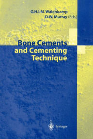 Title: Bone Cements and Cementing Technique, Author: G.H.I.M. Walenkamp