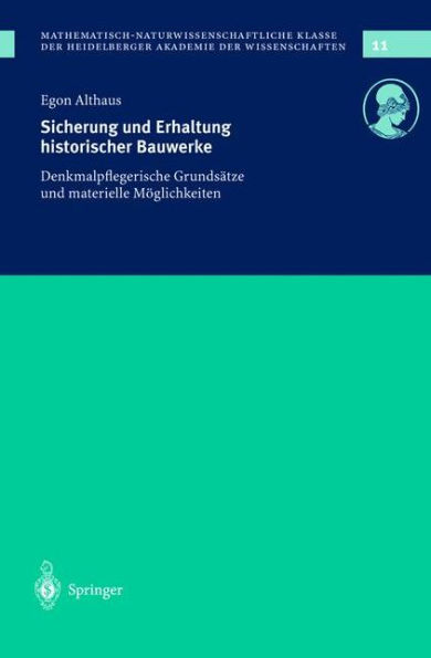 Sicherung und Erhaltung historischer Bauwerke: Denkmalpflegerische Grundsï¿½tze und materielle Mï¿½glichkeiten