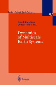 Title: Dynamics of Multiscale Earth Systems / Edition 1, Author: Horst J. Neugebauer