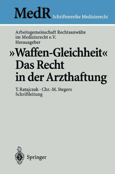 "Waffen-Gleichheit": Das Recht in der Arzthaftung