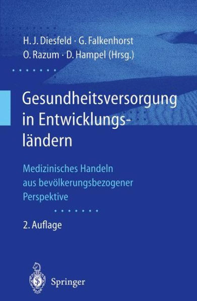 Gesundheitsversorgung in Entwicklungslï¿½ndern: Medizinisches Handeln aus bevï¿½lkerungsbezogener Perspektive / Edition 2