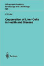 Cooperation of Liver Cells in Health and Disease / Edition 1