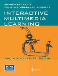 Title: Interactive Multimedia Learning: Shared Reusable Visualization-based Modules, Author: Abdulmotaleb El Saddik
