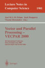 Vector and Parallel Processing - VECPAR 2000: 4th International Conference, Porto, Portugal, June 21-23, 2000, Selected Papers and Invited Talks