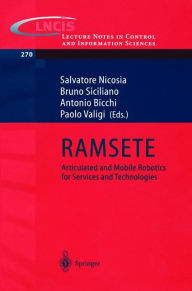 Title: RAMSETE: Articulated and Mobile Robotics for Services and Technology / Edition 1, Author: Salvatore Nicosia