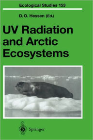 Title: UV Radiation and Arctic Ecosystems / Edition 1, Author: D.O. Hessen