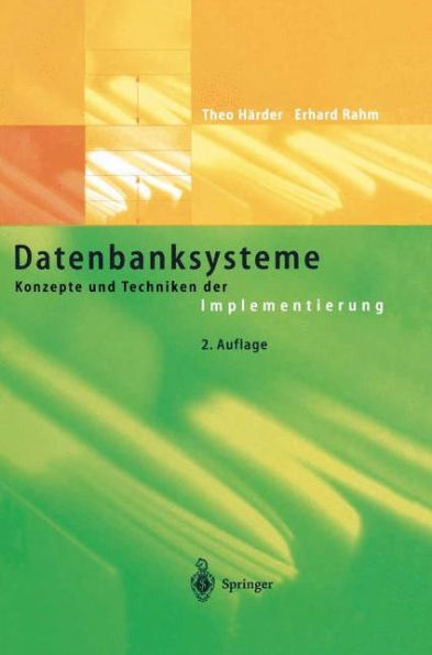 Datenbanksysteme: Konzepte und Techniken der Implementierung / Edition 2