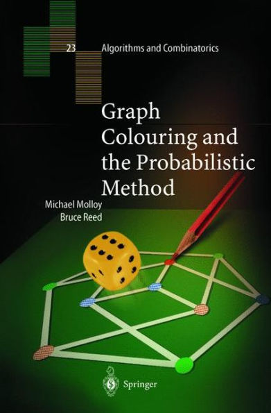 Graph Colouring and the Probabilistic Method / Edition 1