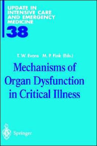 Title: Mechanisms of Organ Dysfunction in Critical Illness / Edition 1, Author: Timothy W. Evans