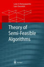 Theory of Semi-Feasible Algorithms / Edition 1