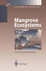 Mangrove Ecosystems: Function and Management / Edition 1