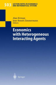 Title: Economics with Heterogeneous Interacting Agents / Edition 1, Author: Alan Kirman