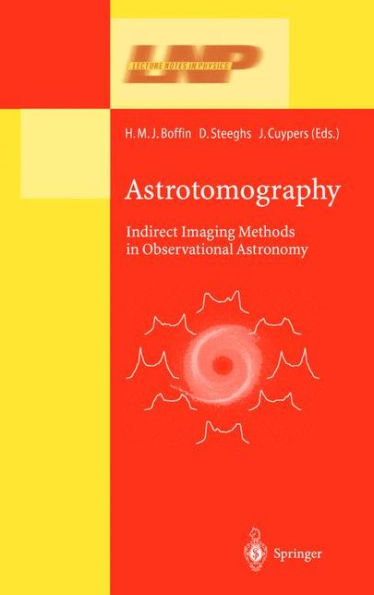 Astrotomography: Indirect Imaging Methods in Observational Astronomy / Edition 1