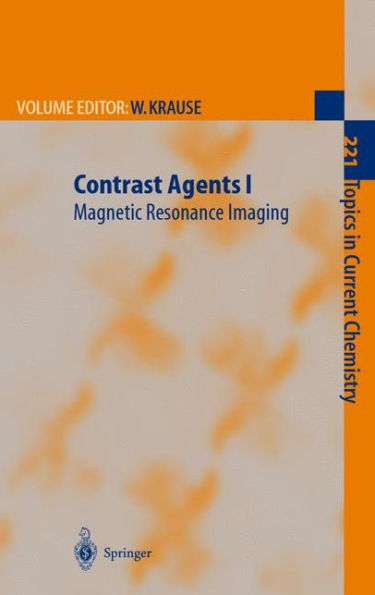 Contrast Agents I: Magnetic Resonance Imaging / Edition 1
