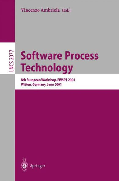 Software Process Technology: 8th European Workshop, EWSPT 2001 Witten, Germany, June 19-21, 2001 Proceedings / Edition 1