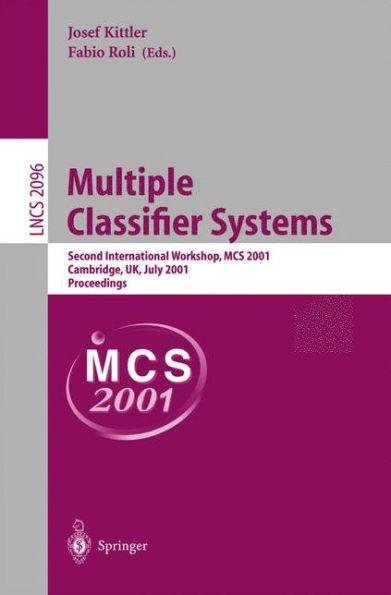 Multiple Classifier Systems: Second International Workshop, MCS 2001 Cambridge, UK, July 2-4, 2001 Proceedings