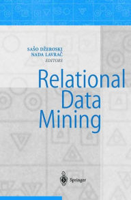 Title: Relational Data Mining / Edition 1, Author: Saso Dzeroski