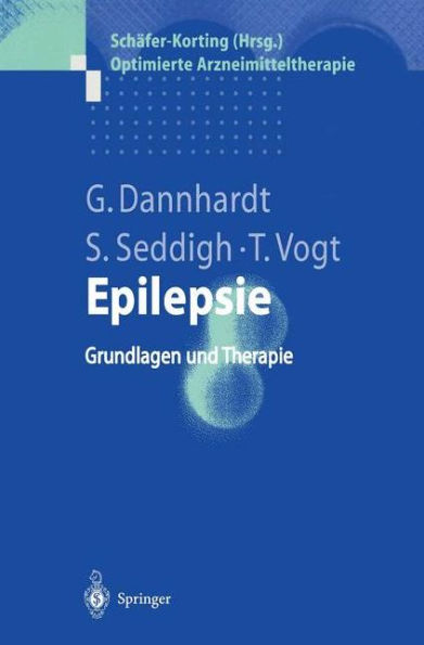 Epilepsie: Grundlagen und Therapie / Edition 1