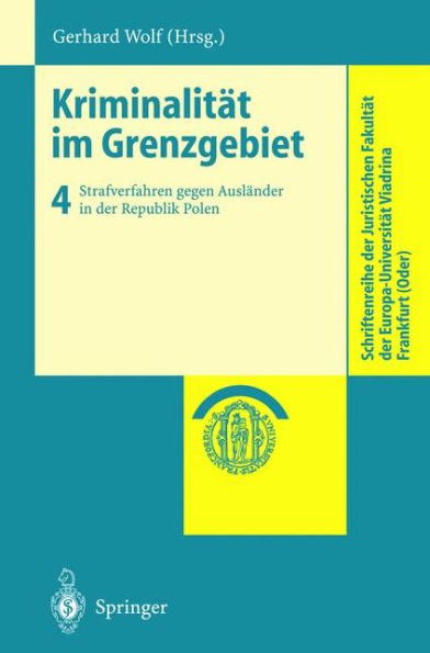 Kriminalität im Grenzgebiet: Strafverfahren gegen Ausländer in der Republik Polen