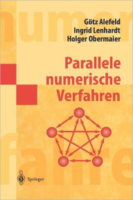 Title: Parallele numerische Verfahren, Author: Gïtz Alefeld