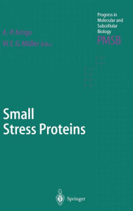 Title: Small Stress Proteins, Author: A.-P. Arrigo