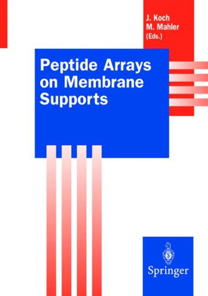 Peptide Arrays on Membrane Supports: Synthesis and Applications / Edition 1