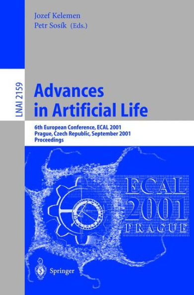 Advances in Artificial Life: 6th European Conference, ECAL 2001, Prague, Czech Republic, September 10-14, 2001. Proceedings / Edition 1