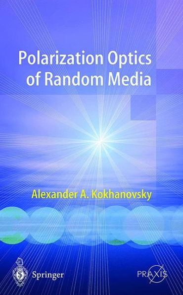 Polarization Optics of Random Media / Edition 1