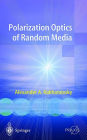 Polarization Optics of Random Media / Edition 1