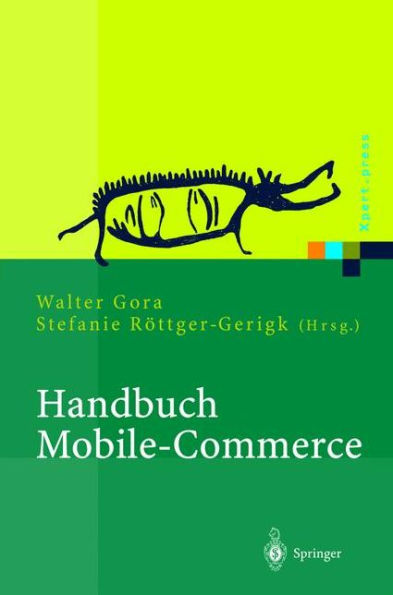 Handbuch Mobile-Commerce: Technische Grundlagen, Marktchancen und Einsatzmï¿½glichkeiten / Edition 1