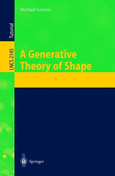 A Generative Theory of Shape / Edition 1