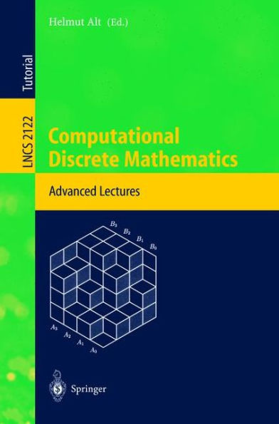 Computational Discrete Mathematics: Advanced Lectures / Edition 1