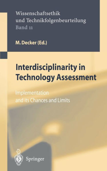 Interdisciplinarity in Technology Assessment: Implementation and its Chances and Limits / Edition 1