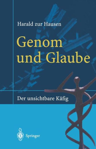 Genom und Glaube: Der unsichtbare Kï¿½fig