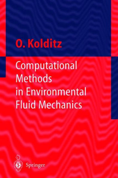 Computational Methods in Environmental Fluid Mechanics / Edition 1