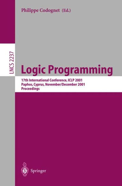 Logic Programming: 17th International Conference, ICLP 2001, Paphos, Cyprus, November 26 - December 1, 2001. Proceedings